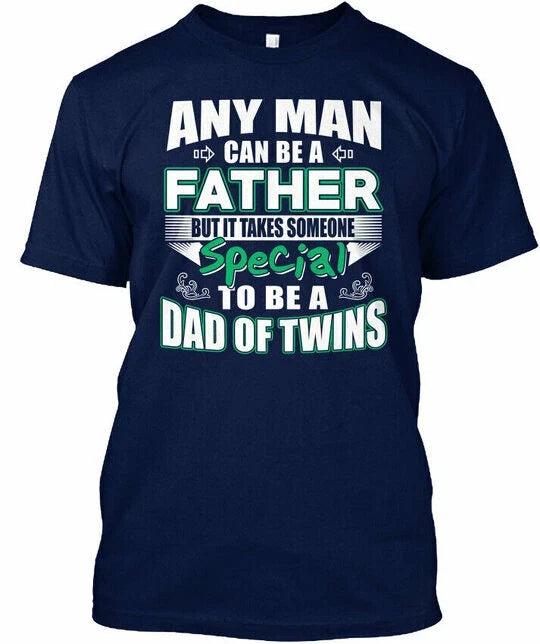 Dad Of Twins Gifts For Fathers - Any Man Can Be A Unisex
