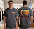 2025 Tropic Thunder Meme Never Go Full Retro Tee Unisex
