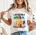 I Support Women's Sports Meme - Funny Sarcastic Housework Unisex Tee Unisex