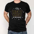 The Best Dad In The Galaxy Shirt, Father's Day Gift, Gift For Dad, Husband Gift Unisex