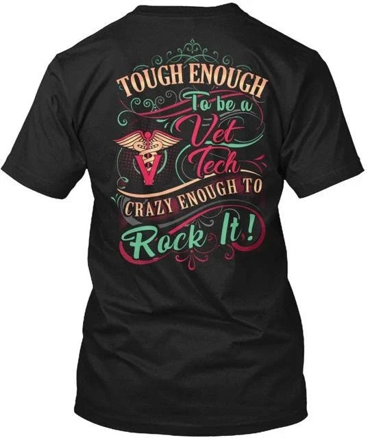 Vet Tech - Tough Enough To Be A Tee Made in the USA Size S to 5XL Unisex