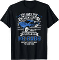 RC Racing You Can_t Buy Happiness But You Can Buy RC Cars Gift Unisex Unisex