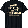 (on Back) I Love My Super Hot Beautiful Girlfriend Stay Away unisex Unisex