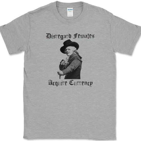 Disregard Females Acquire Currency Funny Priorities Money Tee Unisex