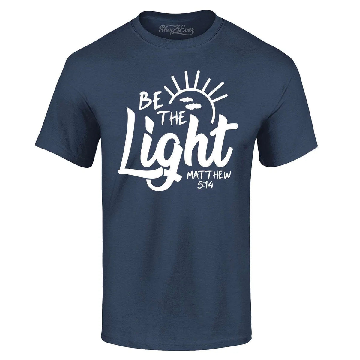 Be The Light Matthew 5:14 Jesus Shirts Unisex