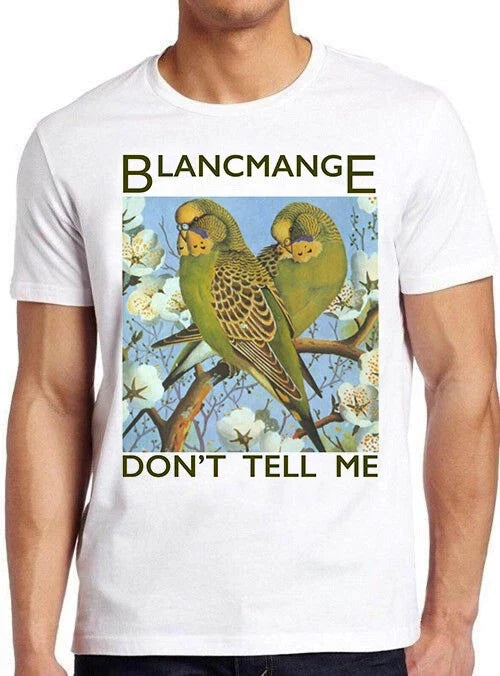 Blancmange Don't Tell Me Synth Pop 80s Retro Music Gift Tee T Shirt 2089 Unisex
