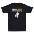 Dad Of Girls Nothing Scares Me Funny Father's Day Gift Vintage Men's Unisex