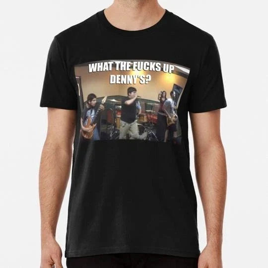 What The F ks Up Denny's Size S to 5XL Made in the USA Unisex