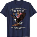 250 Years Faith Freedom Legacy Eagle 250th Anniversary USA Unisex Unisex