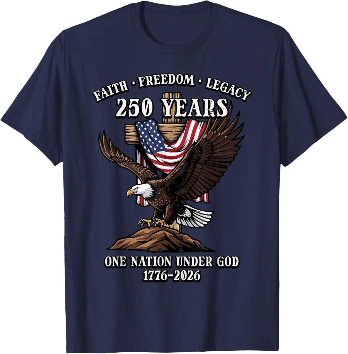 250 Years Faith Freedom Legacy Eagle 250th Anniversary USA Unisex Unisex