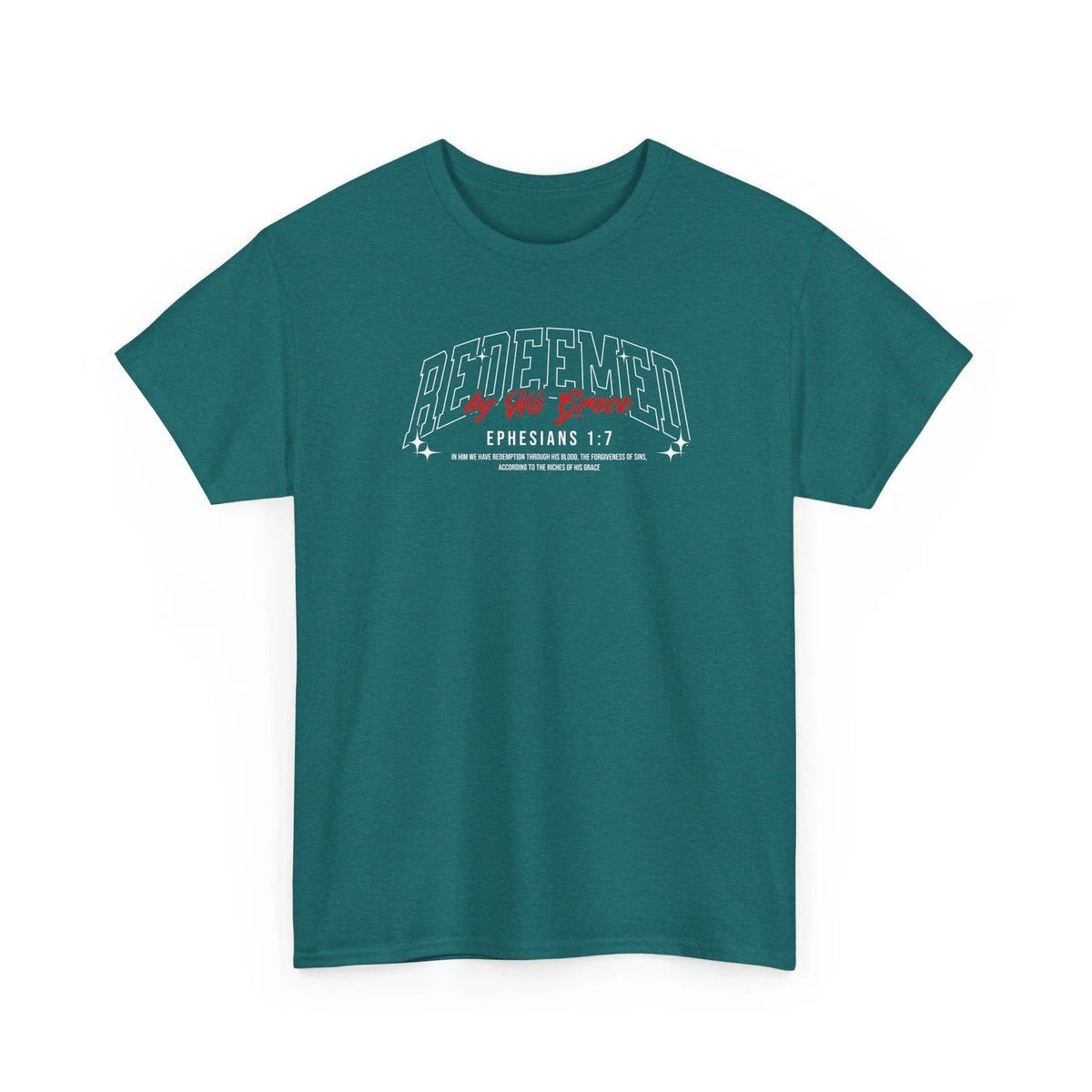 Redeemed By His Grace Christian Bible Verse – Ephesians 1:7 Unisex