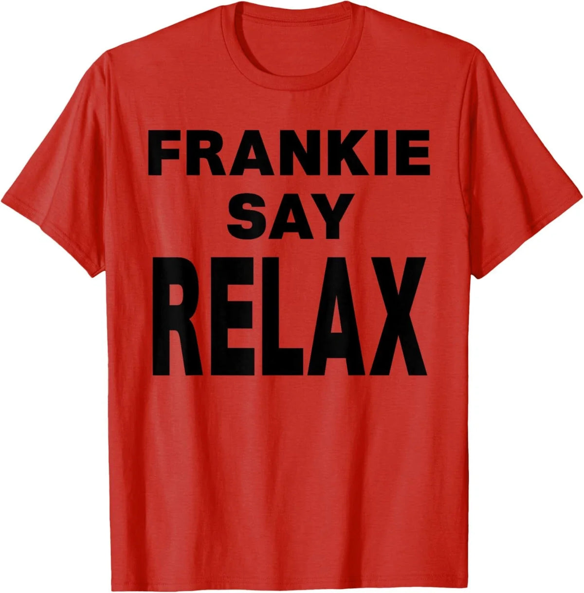 Frankie Say Relax Unisex