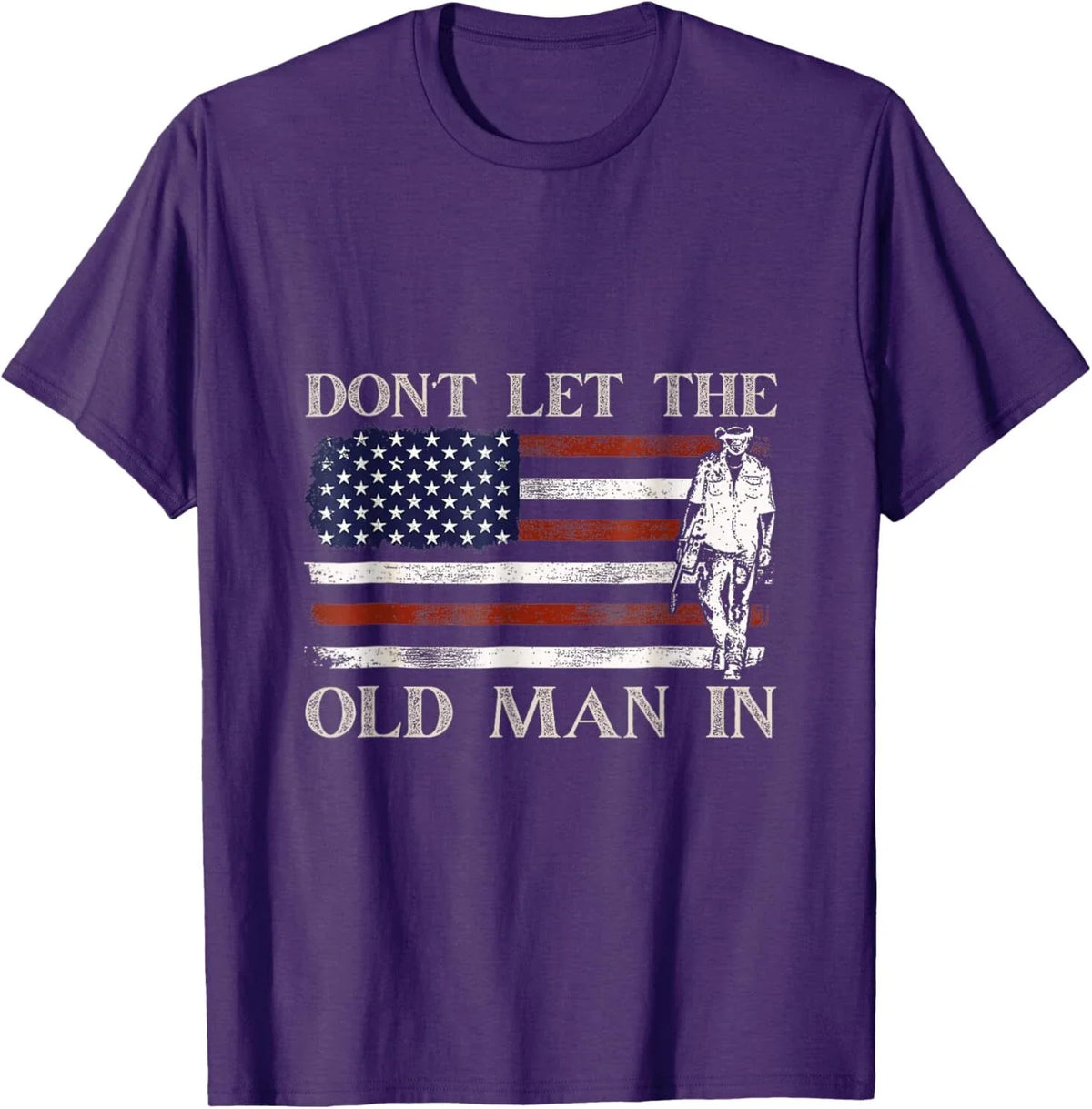 DON'T LET THE OLD MAN IN Vintage American flag Unisex
