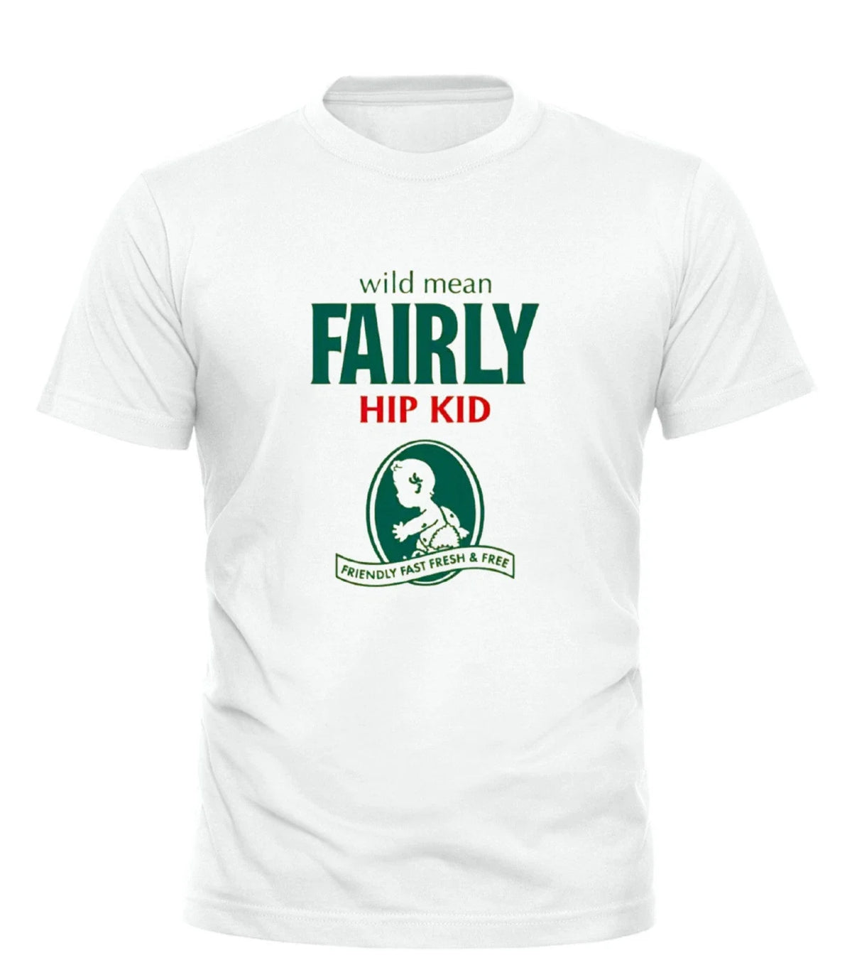 Wild Mean Fairly Hip Kid Early 90s Parody rave 92 Tee top SMLXL2XL Unisex