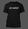 got canadian? - Men's Funny New RARE Unisex