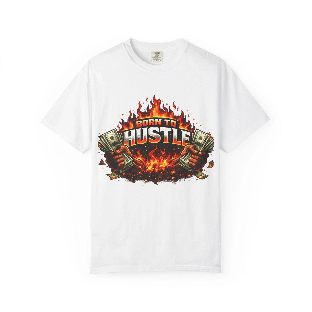 Born To Hustle Flame Graphic Money Streetwear Motivational Unisex Tee Unisex