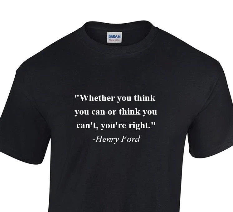 Henry Ford Whether You Think You Can Teacher Motivational Quote Shirt Unisex