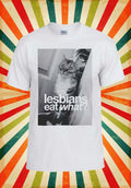 Lesbians Eat What Pussy Cat Kitten Men Women Vest Tank Top Unisex T Shirt 1351 Unisex