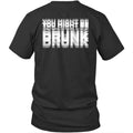 Printed On Back Drinking You Might Be Drunk Unisex Shirt Gift Unisex