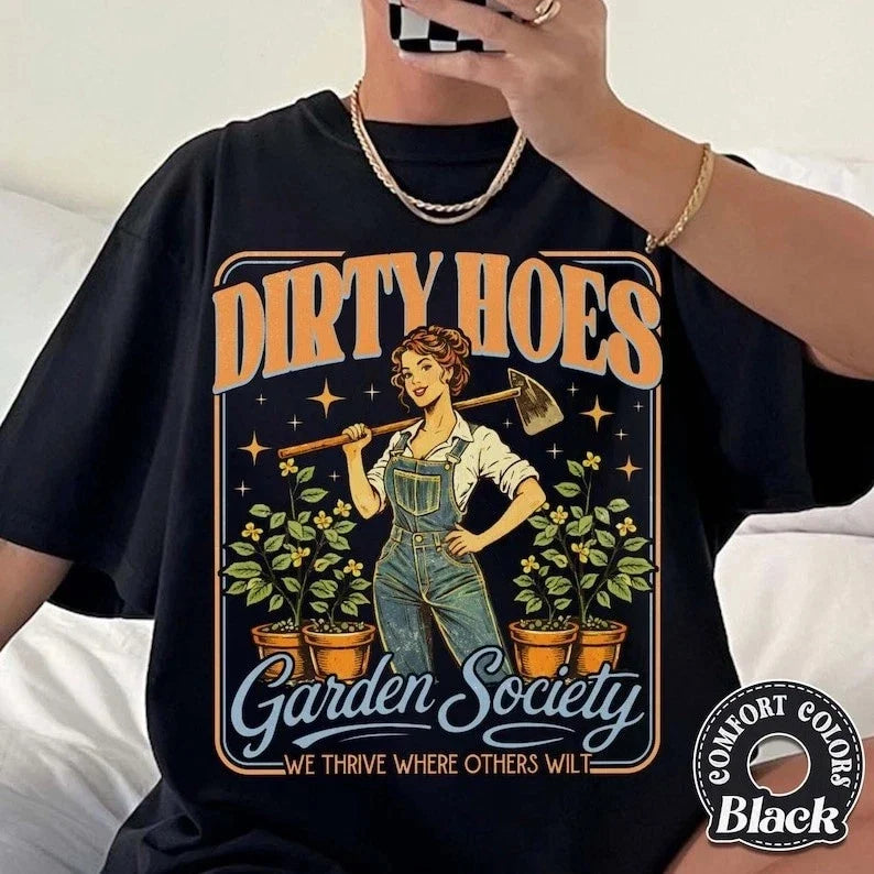 Dirty Hoes Garden Society Tee Funny Gardening Humor Shirt Gift Unisex