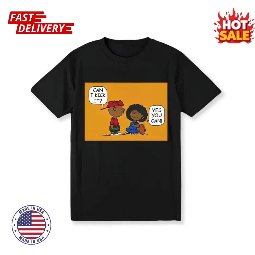 SALE- Funny Can I Kick It? - Yes You Can Cartoon Motivational Men'S Tee Unisex