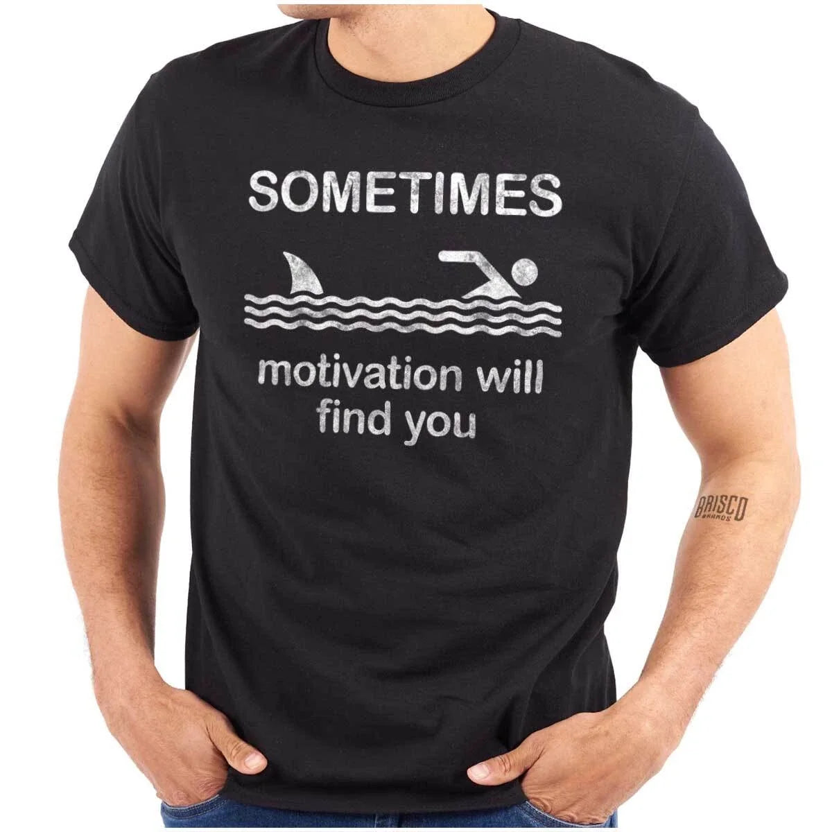 Funny Sometimes Motivation Will Find You Womens or Mens Crewneck T Shirt Tee Unisex