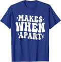 Nothing Makes Sense When We're Apart Funny Matching Unisex Unisex