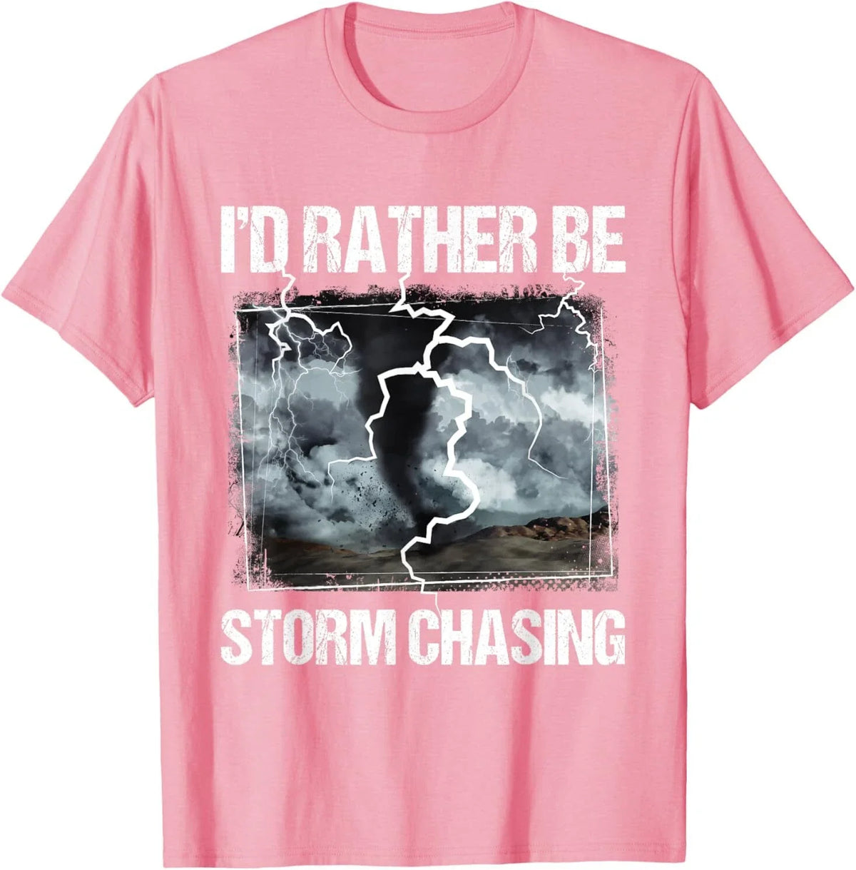 I'd Rather Be Storm Chasing - Tornado Chaser Meteorology Unisex