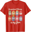Occupational Therapy is My Funny Jam OT Therapist Women Men Unisex