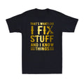 That's What I Do I Fix Stuff And I Know Things Vintage Funny Saying Unisex