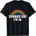 Funny sounds gay I'm in with rainbow flag for pride month Unisex