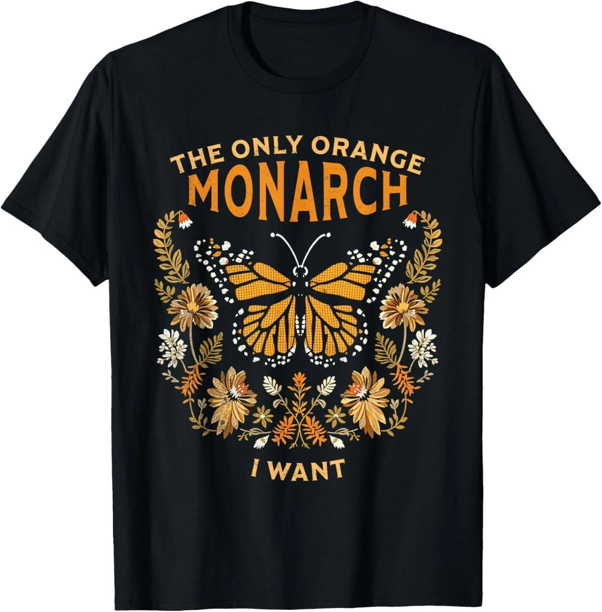 Vintage Butterfly The Only Orange Monarch I Want Nature Vibe Gift Unisex Unisex