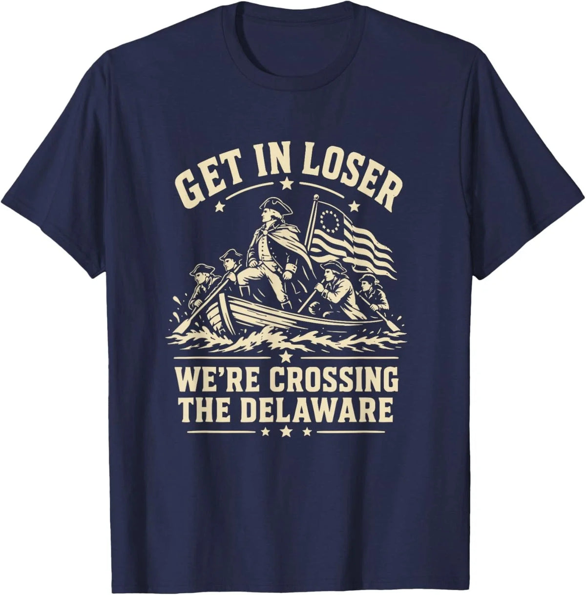 250th 4th July Get in Loser We're Crossing The Delaware Unisex Unisex