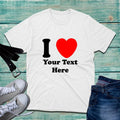 Personalised I Love Custom Text Funny Valentines Day Anniversary Tee Top Unisex
