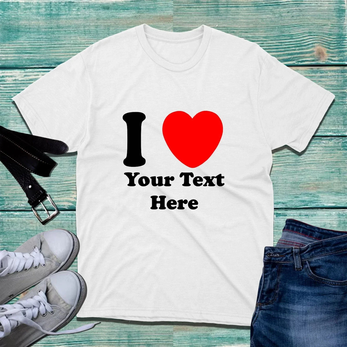 Personalised I Love Custom Text Funny Valentines Day Anniversary Tee Top Unisex