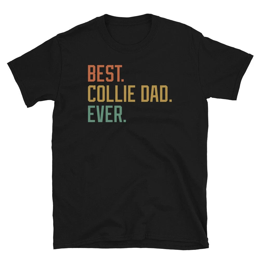 Best Collie Dad Ever Dog Breed Father’s Day Puppy Short-Sleeve Unisex Unisex