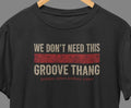 We Don't Need This Fascist Groove Thang / Retro Style Sheffield 1980 Tee Unisex