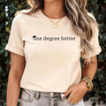 One Degree Hotter Graduation Shirt Unisex