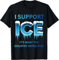 I Support ICE Immigration and Customs Enforcement Apparel Unisex