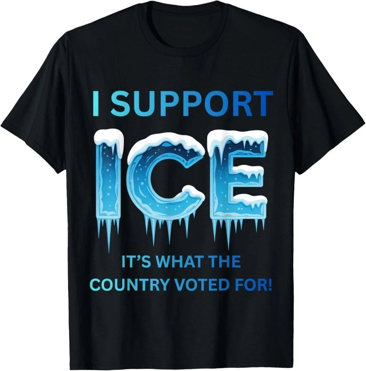 I Support ICE Immigration and Customs Enforcement Apparel Unisex