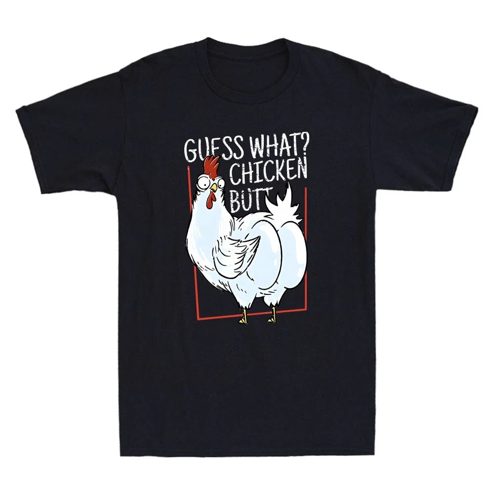 Gue*s What Chicken Butt Funny Chicken Graphic Sarcastic Quote Gift Men's Unisex