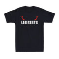 Leg Rests Funny Adult Humor Saying Novelty Men's Short Sleeve Gift Tee Unisex