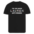 Custom Friends The One Where I Get Married Bride Hen Party Gift Top Unisex