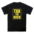 Tax The Rich Anti Capitalist Money Wealth Slogan Unisex Unisex