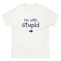 I'm With Stupid Humor Funny Men Women Unisex classic white tee shirt Unisex