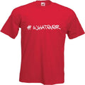 #WHATEVER - FUNNY SLOGAN Mens Womens Kids Unisex