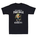 Its Not A Pimp Walk It's Gout Funny Frog Meme Humor Saying Vintage Men's Unisex