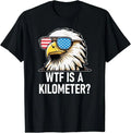 WTF is a Kilometer Shirt,Eagle America WTF is a Kilometer Unisex