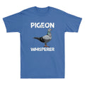 Pigeon Whisperer Funny Pigeon Bird Lover Gift Vintage Men's Short Sleeve Unisex