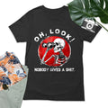 Skeleton Oh Look Nobody Gives A , Halloween Sketeton Shirt Unisex